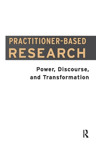 Паперова книга «Practitioner-Based Research: Power, Discourse and Transformation» - фото №1