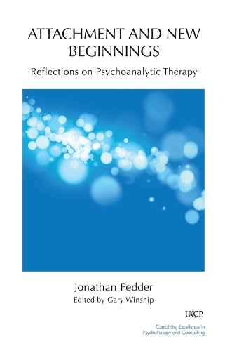 Паперова книга «Attachment and New Beginnings: Reflections on Psychoanalytic Therapy», автор Джонатан Педдер - фото №1