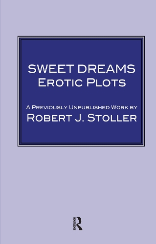 Бумажная книга «Sweet Dreams: Erotic Plots», автор Роберт Дж. Столлер - фото №1