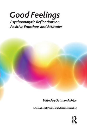 Бумажная книга «Good Feelings: Psychoanalytic Reflections on Positive Emotions and Attitudes» - фото №1