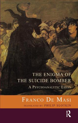 Бумажная книга «The Enigma of the Suicide Bomber: A Psychoanalytic Essay», автор Франко Де Маси - фото №1