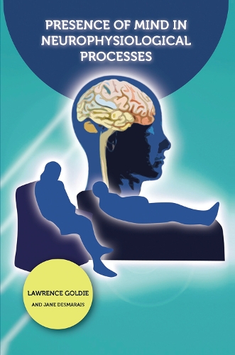 Паперова книга «Presence of Mind in Neurophysiological Processes», авторів Джейн Демаре, Лоуренс Голді - фото №1