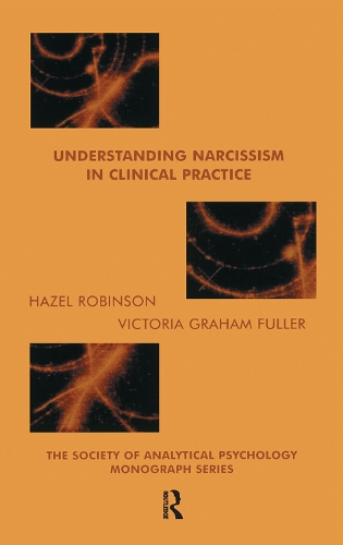 Бумажная книга «Understanding Narcissism in Clinical Practice», авторов Хейзел Робинсон, Виктория Грэм-Фуллер - фото №1