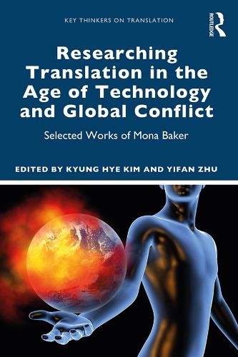 [object Object] «Researching Translation in the Age of Technology and Global Conflict: Selected Works of Mona Baker» - фото №1