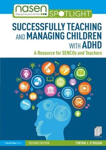 [object Object] «Successfully Teaching and Managing Children with ADHD: A Resource for SENCOs and Teachers», автор Фінтан О'Ріган - фото №1