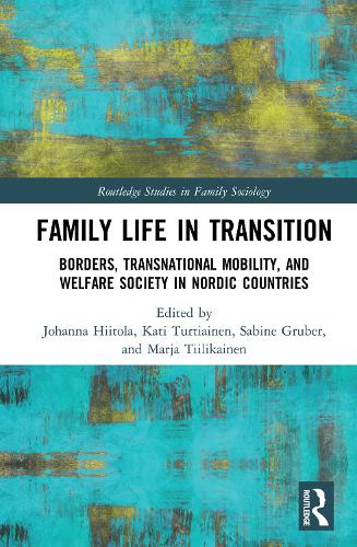 Бумажная книга «Family Life in Transition: Borders, Transnational Mobility, and Welfare Society in Nordic Countries» - фото №1