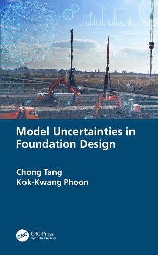 Паперова книга «Model Uncertainties in Foundation Design», авторів Чонг Танг, Кок-Кван Фун - фото №1