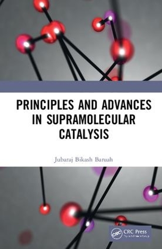 Бумажная книга «Principles and Advances in Supramolecular Catalysis», автор Джубарадж Бикаш Баруах - фото №1