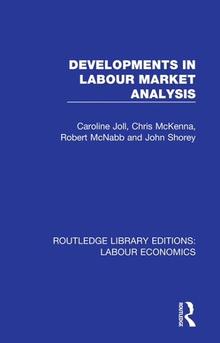 Паперова книга «Developments in Labour Market Analysis», авторів Керолайн Джолл, Кріс МакКенна, Джон Шорі, Роберт МакНабб - фото №1