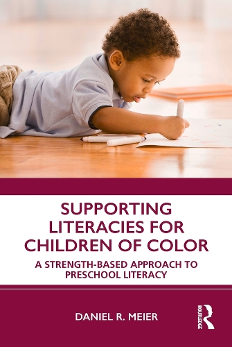 Паперова книга «Supporting Literacies for Children of Color: A Strength-Based Approach to Preschool Literacy», автор Даніель Р. Майєр - фото №1