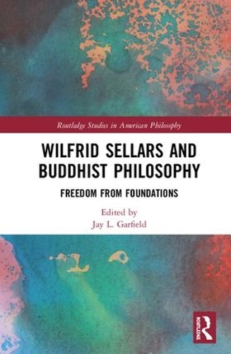 Бумажная книга «Wilfrid Sellars and Buddhist Philosophy: Freedom from Foundations» - фото №1