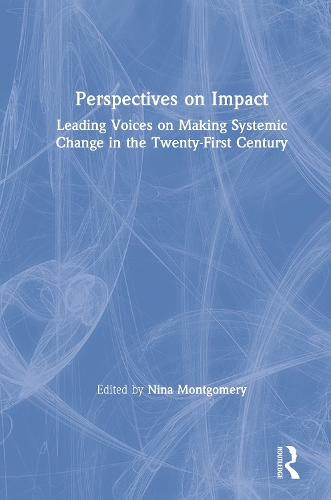 Паперова книга «Perspectives on Impact: Leading Voices On Making Systemic Change in the Twenty-First Century» - фото №1