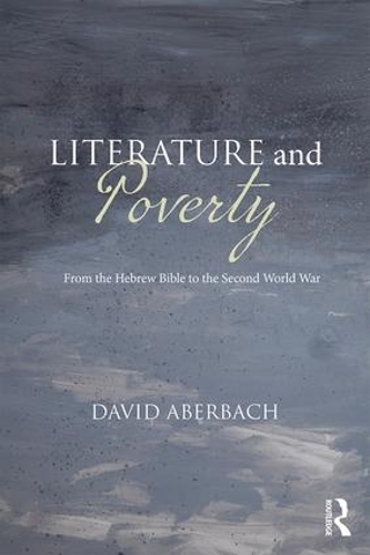 Паперова книга «Literature and Poverty: From the Hebrew Bible to the Second World War», автор Девід Абербах - фото №1