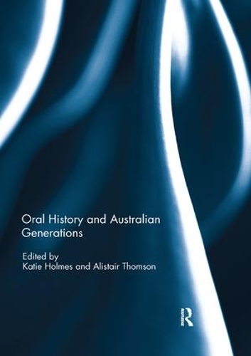 Бумажная книга «Oral History and Australian Generations» - фото №1