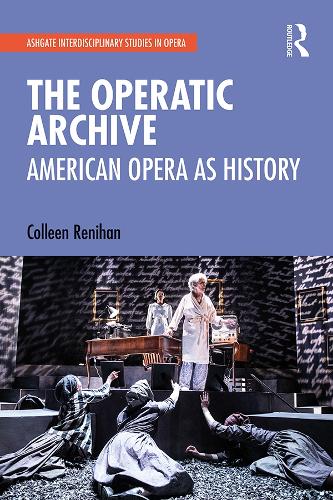 Бумажная книга «The Operatic Archive: American Opera as History», автор Колин Ренихан - фото №1
