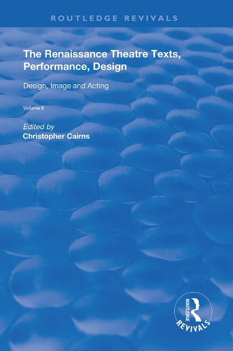 Паперова книга «The Renaissance Theatre: Texts, Performance, Design: Volume II: Design, Image and Acting» - фото №1