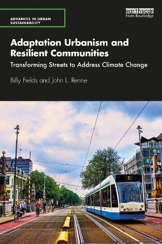 Паперова книга «Adaptation Urbanism and Resilient Communities: Transforming Streets to Address Climate Change», авторів Біллі Філдс, Джон Л. Ренн - фото №1