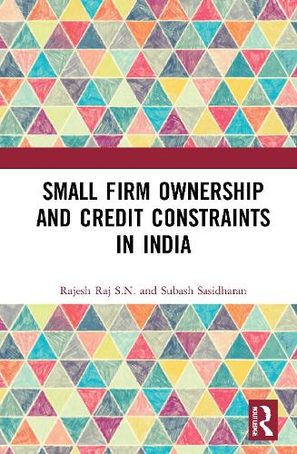 Бумажная книга «Small Firm Ownership and Credit Constraints in India», авторов Раджеш Радж С. Н., Субаш Сасидхаран - фото №1