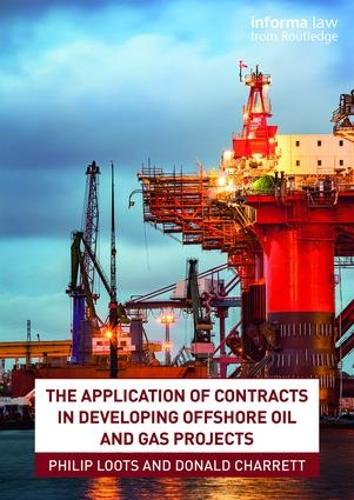 Паперова книга «The Application of Contracts in Developing Offshore Oil and Gas Projects», авторів Дональд Чарретт, Філіп Лутс - фото №1