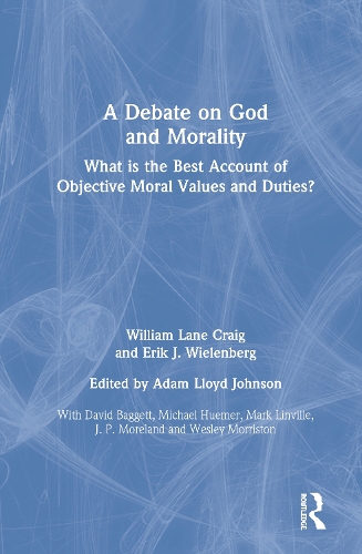Бумажная книга «A Debate on God and Morality: What is the Best Account of Objective Moral Values and Duties?» - фото №1