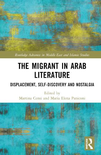Бумажная книга «The Migrant in Arab Literature: Displacement, Self-Discovery and Nostalgia» - фото №1