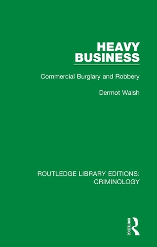 Паперова книга «Heavy Business: Commercial Burglary and Robbery», автор Дермот Волш - фото №1