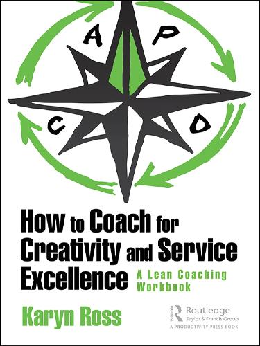 Бумажная книга «How to Coach for Creativity and Service Excellence: A Lean Coaching Workbook», автор Карин Росс - фото №1