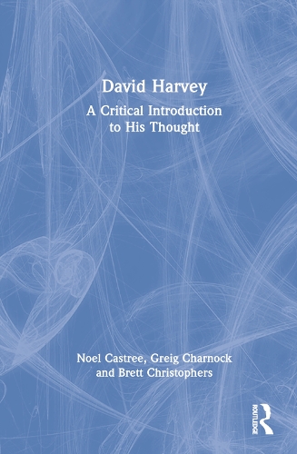 Бумажная книга «David Harvey: A Critical Introduction to His Thought», авторов Бретт Кристоферс, Грейг Чарнок, Ноэль Кастри - фото №1