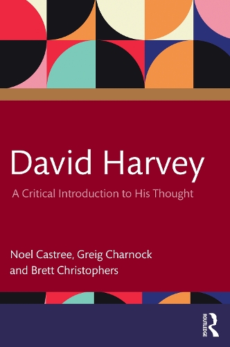 Бумажная книга «David Harvey: A Critical Introduction to His Thought», авторов Бретт Кристоферс, Грейг Чарнок, Ноэль Кастри - фото №1