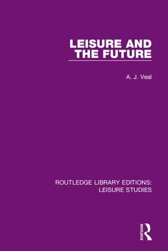 Бумажная книга «Leisure and the Future», автор A. Дж. Вил - фото №1