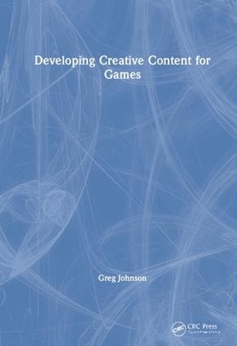 [object Object] «Developing Creative Content for Games», автор Грег Джонсон - фото №1