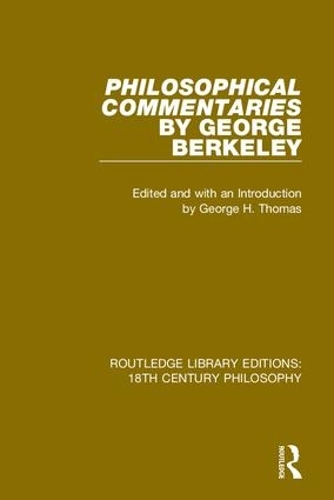 Бумажная книга «Philosophical Commentaries by George Berkeley: Transcribed From the Manuscript and Edited with an Introduction by George H. Thomas, Explanatory Notes by A.A. Luce», автор Джордж Беркли - фото №1