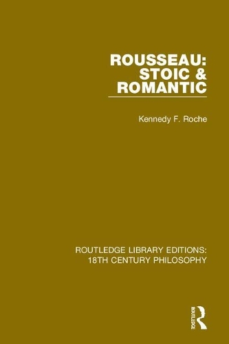 Паперова книга «Rousseau: Stoic & Romantic», автор Кеннеді Ф. Рош - фото №1