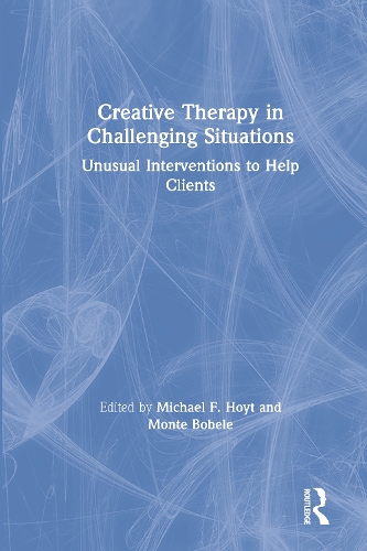 Бумажная книга «Creative Therapy in Challenging Situations: Unusual Interventions to Help Clients» - фото №1