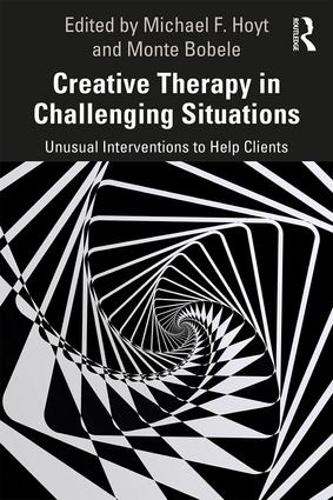 Паперова книга «Creative Therapy in Challenging Situations: Unusual Interventions to Help Clients» - фото №1