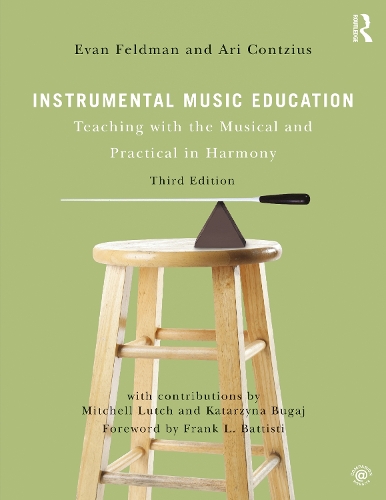 Бумажная книга «Instrumental Music Education: Teaching with the Musical and Practical in Harmony», авторов Ари Конциус, Эван Фельдман - фото №1