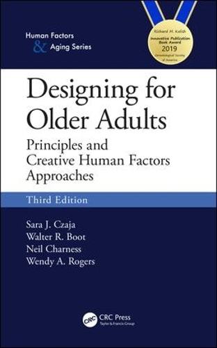 Бумажная книга «Designing for Older Adults: Principles and Creative Human Factors Approaches, Third Edition», авторов Нил Чарнесс, Сара Дж. Чая, Уолтер Р. Бут, Венди А. Роджерс - фото №1