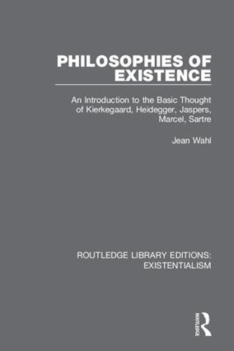 Паперова книга «Philosophies of Existence: An Introduction to the Basic Thought of Kierkegaard, Heidegger, Jaspers, Marcel, Sartre», автор Жан Валь - фото №1