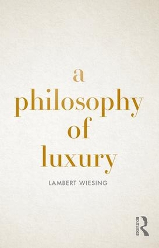 Бумажная книга «A Philosophy of Luxury», автор Ламберт Визинг - фото №1