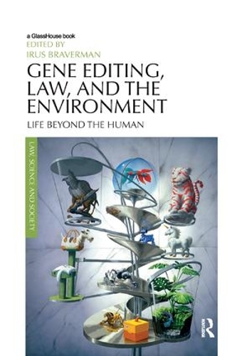 Бумажная книга «Gene Editing, Law, and the Environment: Life Beyond the Human» - фото №1