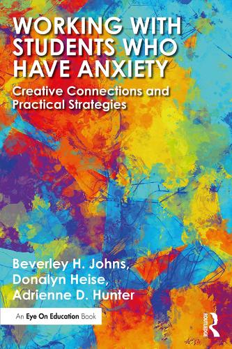 Бумажная книга «Working with Students Who Have Anxiety: Creative Connections and Practical Strategies», авторов Адриана Д. Хантер, Беверли Х. Джонс, Доналин Хайзе - фото №1