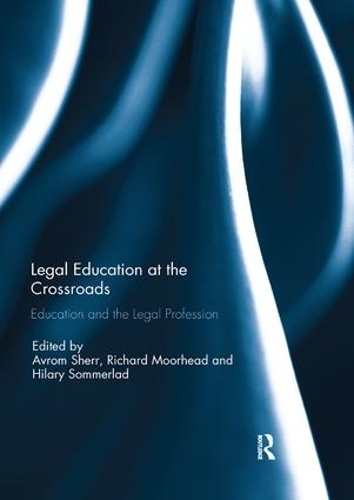 Бумажная книга «Legal Education at the Crossroads: Education and the Legal Profession» - фото №1