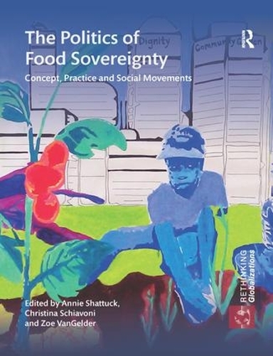 Бумажная книга «The Politics of Food Sovereignty: Concept, Practice and Social Movements» - фото №1