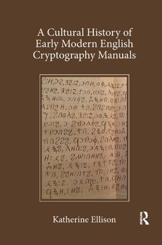 Бумажная книга «A Cultural History of Early Modern English Cryptography Manuals», автор Кэтрин Эллисон - фото №1