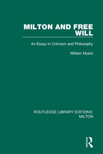 Бумажная книга «Milton and Free Will: An Essay in Criticism and Philosophy», автор Уильям Майерс - фото №1