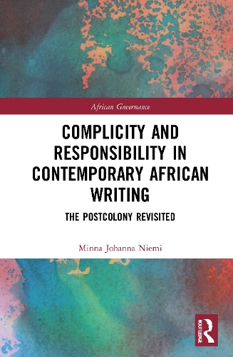 Паперова книга «Complicity and Responsibility in Contemporary African Writing: The Postcolony Revisited», автор Мінна Йоханна Ніемі - фото №1