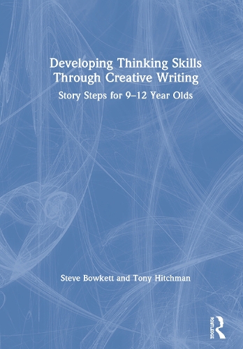 [object Object] «Developing Thinking Skills Through Creative Writing: Story Steps for 9–12 Year Olds», авторів Стів Боукетт, Тоні Хітчман - фото №1