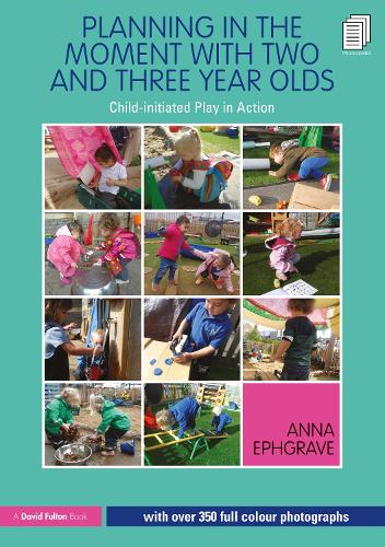 Паперова книга «Planning in the Moment with Two and Three Year Olds: Child-initiated Play in Action», автор Анна Ефгрейв - фото №1