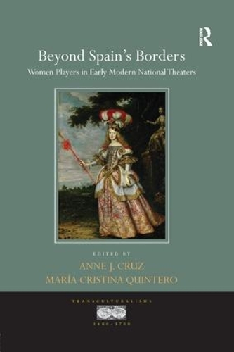 Бумажная книга «Beyond Spain's Borders: Women Players in Early Modern National Theaters» - фото №1