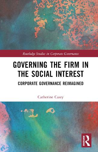 Бумажная книга «Governing the Firm in the Social Interest: Corporate Governance Reimagined», автор Кэтрин Кейси - фото №1